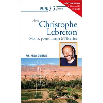 Prier 15 jours avec Christophe Lebreton 