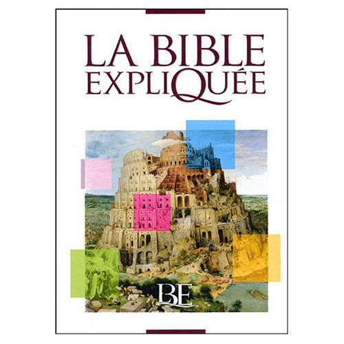 la Bible expliquée édition catholique (avec deutérocanoniques) Version : Français courant 